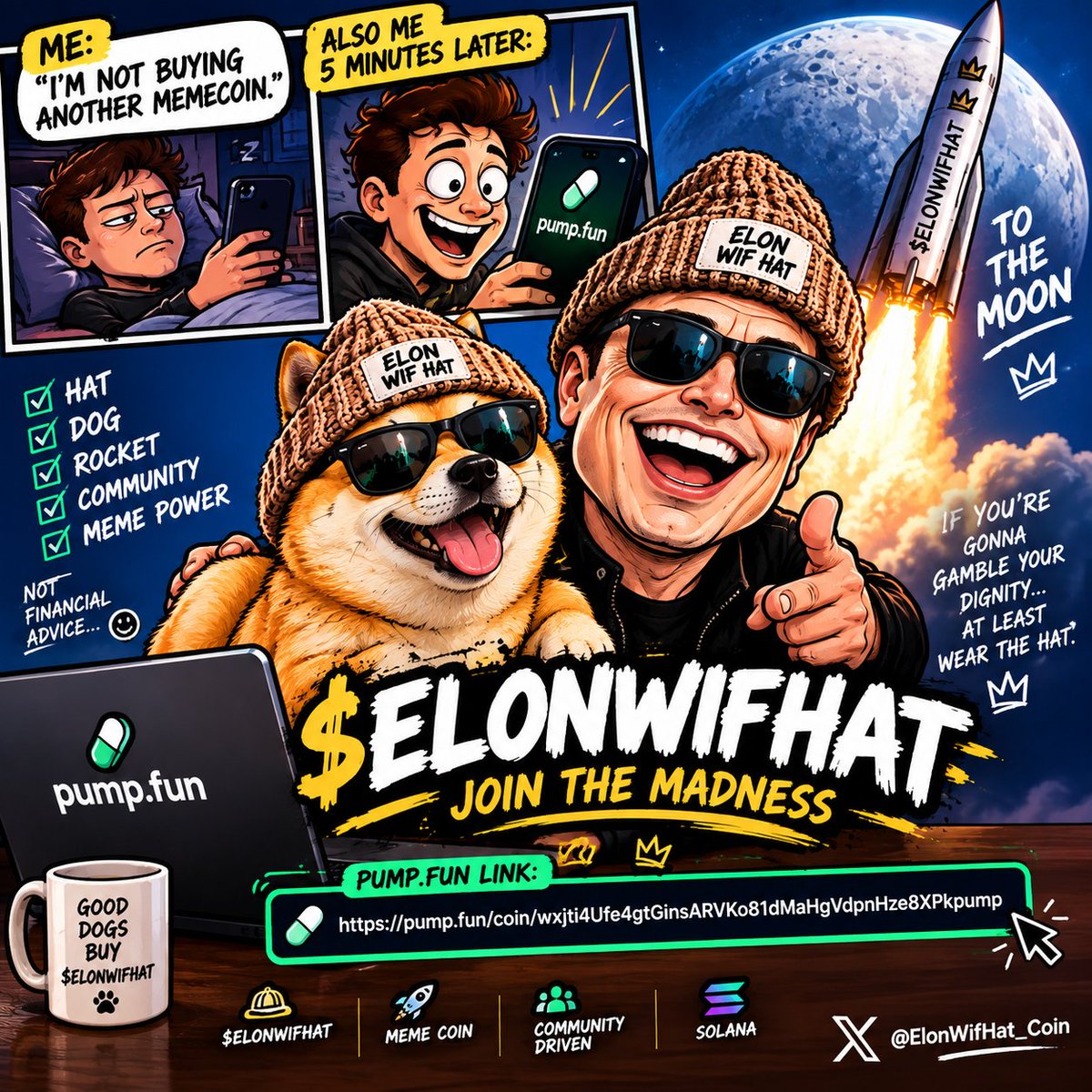 ElonWifHat_Coin's tweet photo. ME: “I’M NOT BUYING ANOTHER MEMECOIN.” 💀

Also me 5 minutes later:
🧢🐕 $ELONWIFHAT 👀
The hat is on.
The rocket is questionable. 🚀😂

If you’re gonna gamble your dignity, at least wear the hat. 🧢
🎩 $ELONWIFHAT @elonmusk 
👉 https://t.co/Og7DAfqHfK
#ElonWifHat https://t.co/rY4seAgaVF