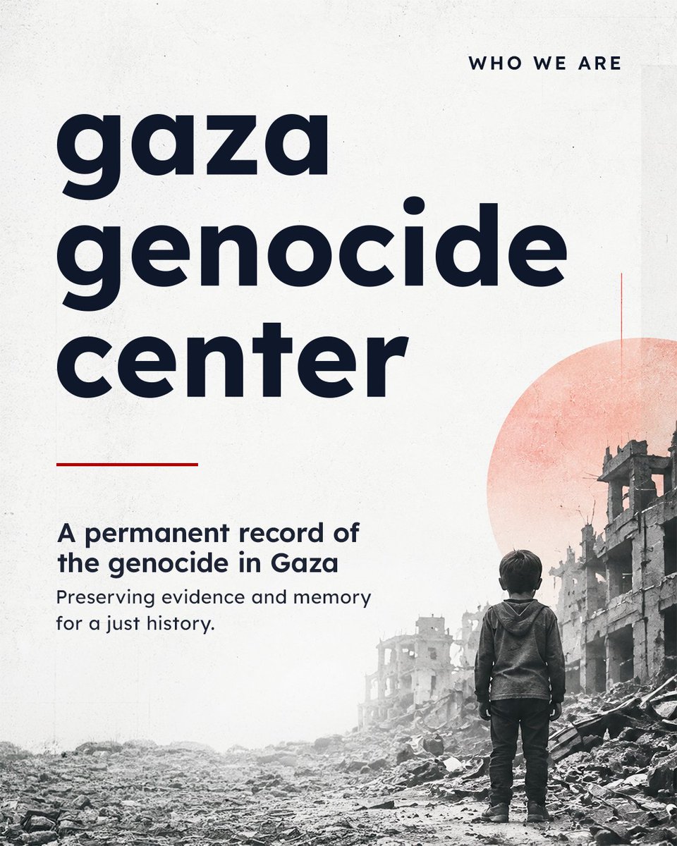 GazaGenocideCtr's tweet photo. What happens in Gaza cannot be left to memory alone.

That's why we built the Gaza Genocide Center, a permanent record that outlasts the erasure of genocide.

Here's who we are. 🧵 https://t.co/bMKFF02JEb