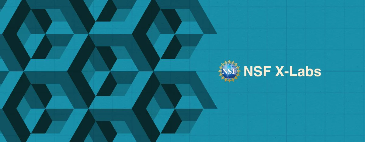 Blue graphic with geometric shapes with text reading "NSF X-Labs."