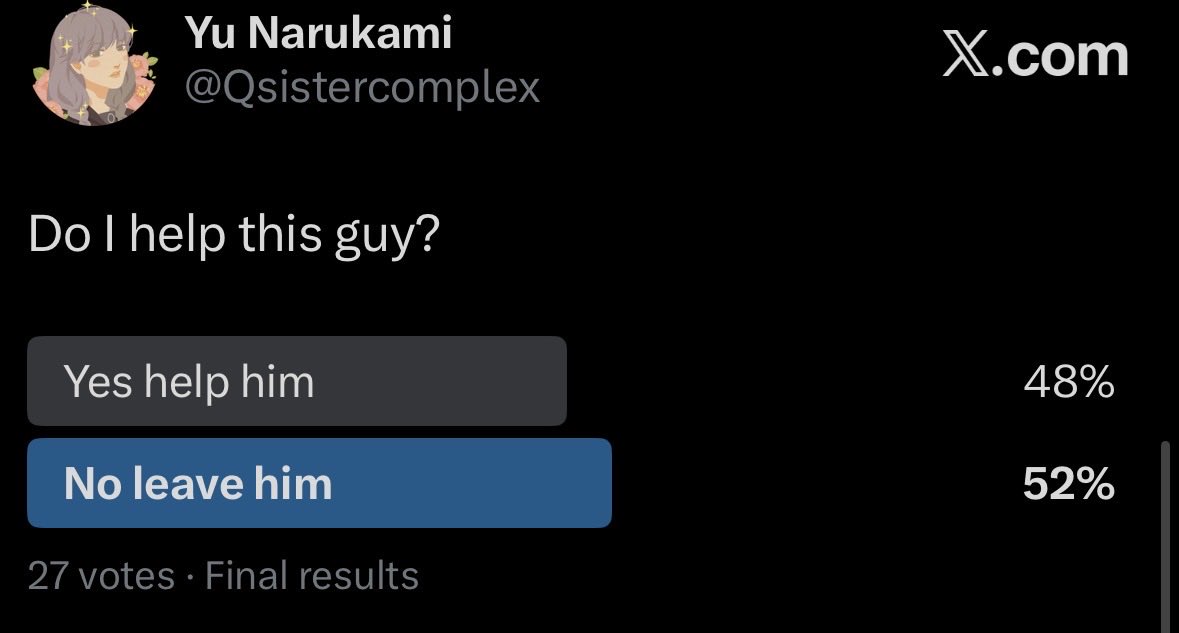 Qsistercomplex's tweet photo. A close race. 52% of people said to ignore him but my heart said to stop and help him. https://t.co/yaZvsWJqjG