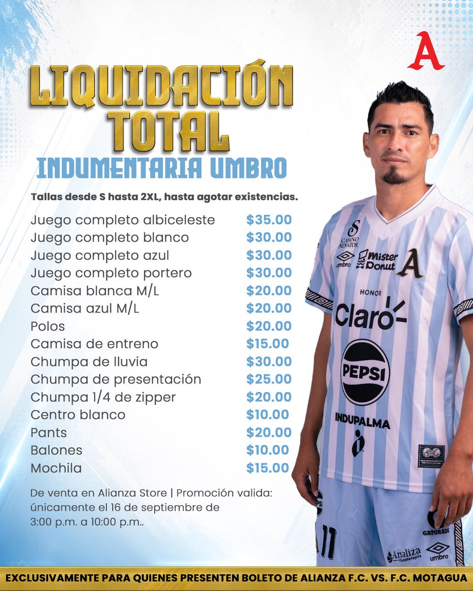 AlianzaFC_sv's tweet photo. 🔥 RECUERDA QUE HOY HAY LIQUIDACIÓN EN INDUMENTARIA UMBRO! 🔥

Aprovecha los precios especiales en indumentaria este 16 de sept (3:00 p.m. a 10:00 p.m.).

🎟️ Exclusivo al presentar tu boleto del partido Alianza F.C. vs. F.C. Motagua.
Hasta agotar existencias. ¡No te quedes sin la tuya! 🩵🤍

#AlianzaFC 🅰️
