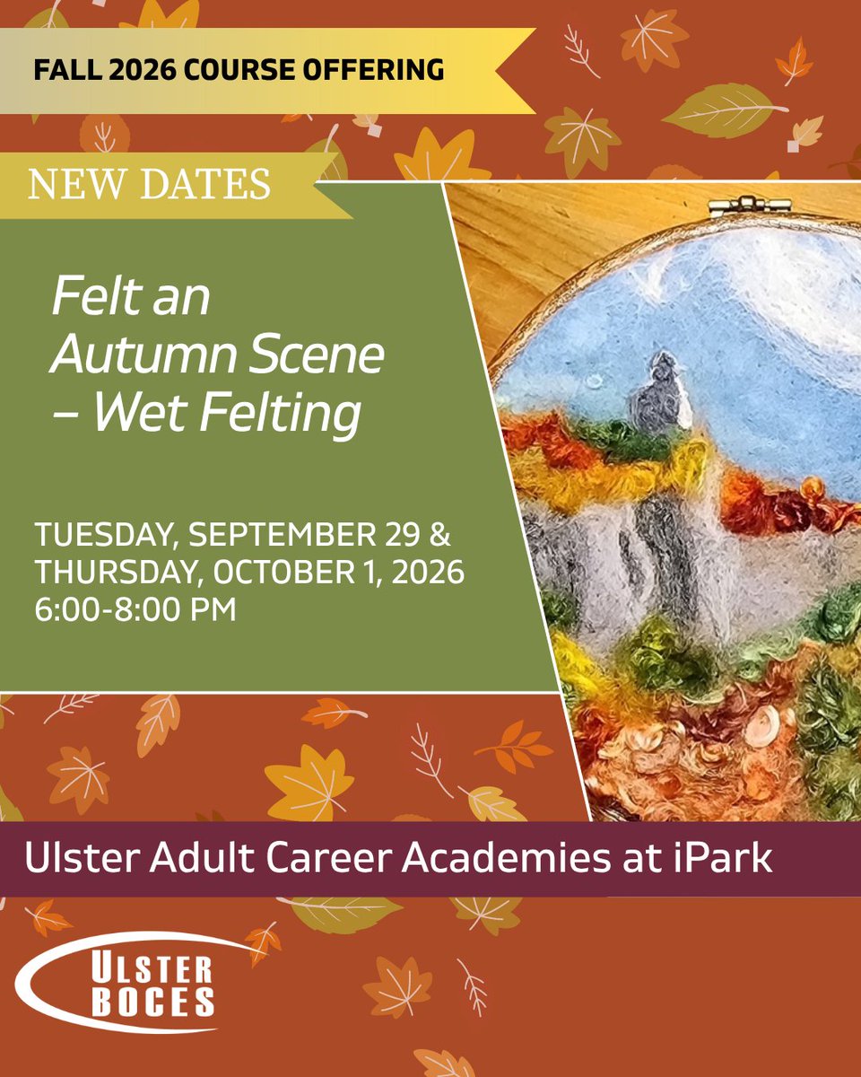 UlsterBOCES's tweet photo. 🍂 NEW DATES! Get creative with Felt an Autumn Scene!  Thursday, September 29 &amp; Thursday October 1, 2026, from  6–8 PM at iPark 87, Kingston
Learn wet &amp; needle-felting techniques and create your own autumn landscape!
Register today: https://t.co/xsPE2HNIO3 https://t.co/WpZ2zb4GNS