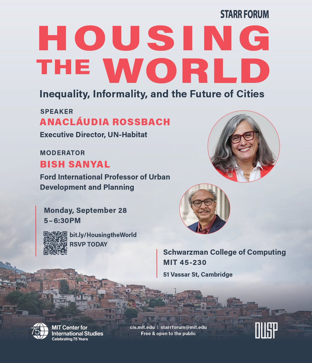 MIT_CIS's tweet photo. Join us on September 28 for the first Starr Forum of the academic year, Housing the World: Inequality, Informality, and the Future of Cities, with Anacláudia Rossbach, Executive Director of the United Nations Human Settlements Programme (UN-Habitat).

🗓️Monday, September 28, 2026, 5 - 6:30pm ET
📍45 - 230
🌐Learn more and RSVP at https://t.co/sZcNEYTwaV

#housing #inequality #starrforum #events
@StudiesMit4226 @MIT_SHASS @MITPoliSci @mitsap @AnacludiaRossb1 @UNHABITAT