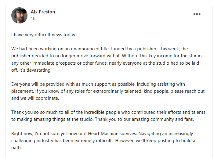 Wario64's tweet photo. Heart Machine founder Alx Preston - "nearly everyone at the studio had to be laid off" after a publisher is no longer moving forward with an unannounced game

"Right now, I'm not sure yet how or if Heart Machine survives"

https://t.co/bKKzC10Q0y https://t.co/FJJN0Bj2Ad
