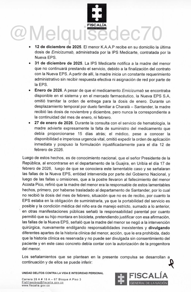 Melquisedec70's tweet photo. Atentos. Primicia.
Esta es la compulsa de copias que hizo la @FiscaliaCol a la Comisión de Acusaciones de la Cámara de Representantes para que "se investigue la conducta punible en la que se infiere razonablemente pudo incurrir el señor Presidente de la República, GUSTAV0 FRANCISCO PETR0 URREGO", por posible conducta penal de violación de datos personales, tras la muerte del niño Kevin Acosta, que sufría de hemofilia.

La Fiscalía relata que Petro le endilgó, inicialmente la responsabilidad a la madre del niño por haberse trasladado de región; que luego atribuyó su muerte a dejarlo montar en bicicleta y después a no haber permitido ella, supuestamente, que el menor no fuera intervenido. Y finalmente divulgó ilegalmente la historia clínica del niño fallecido.