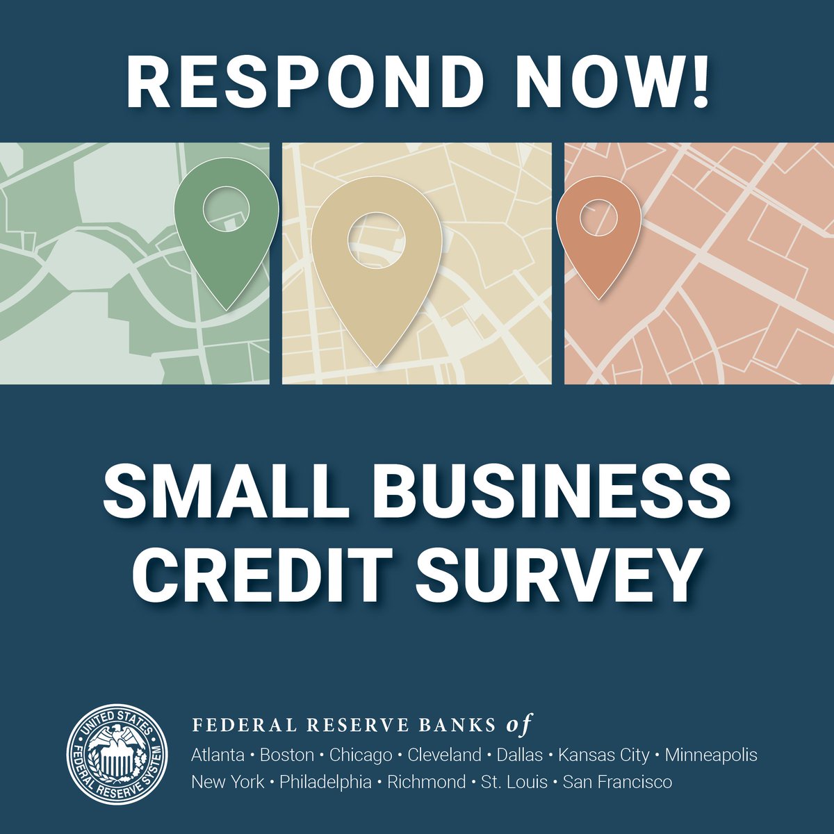 Respond now! Small Business Credit Survey. Includes a map with pins and the Federal Reserve Banks of several major cities listed below.