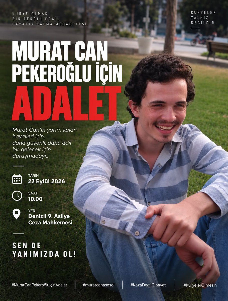 birgaripgeveze's tweet photo. MAHKEMEYE ÇAĞRI 
TARİH: 22 Eylül 2026
SAAT:10.00
YER: Denizli 9. Asliye Ceza Mahkemesi

Murat Can Pekeroğlu toprağın altında. Onun ölümüne neden olan ve bilirkişi raporunda asli kusurlu bulunan kişi ise bugün hala görevinin başında!!!

25 yaşındaki üniversite mezunu Murat Can, iş bulamadığı için @Trendyol’da kurye olarak çalışıyordu. Kendi şeridinde ilerlerken yapılan ani dönüş sonucu hayattan koparıldı.

Olay sonrası müdahale etmek yerine kendini savunmayı tercih eden fail (acil bölüm doktoru), yalnızca 12 saat gözaltında tutuldu ve serbest bırakıldı.

Murat Can artık hayallerine ulaşamayacak, çünkü o artık toprak altında! Peki fail neden hayatına hiçbir şey olmamış gibi devam edebiliyor?

Murat Can için susmayın. Bu dosyanın unutulmasına izin vermeyin. Paylaşın, görünür kılın, adalet talebini büyütün.

#MuratCanPekeroğluİçinAdalet
#muratcanasesol

@adalet_bakanlik @TC_icisleri @saglikbakanligi