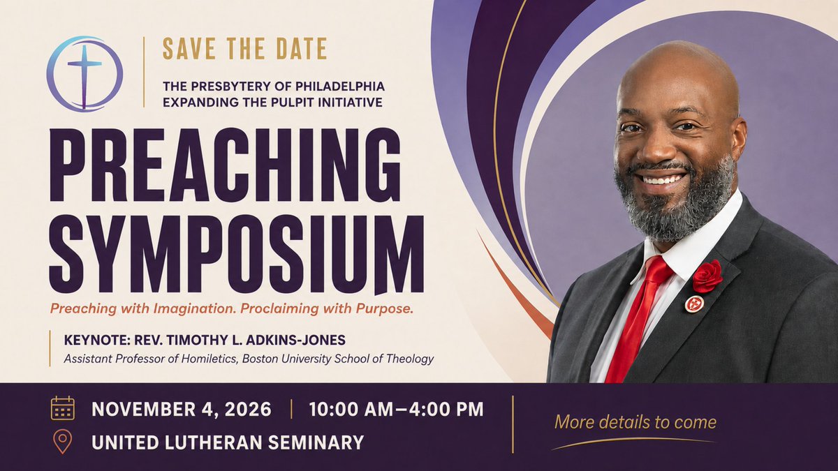 Presby_Phl's tweet photo. Save the Date! The Presbytery of Philadelphia’s Expanding the Pulpit Initiative invites ordained and lay leaders to a Preaching Symposium on Wednesday, November 4, 2026, from 10:00 AM–4:00 PM at United Lutheran Seminary.  https://t.co/IkfmZwH7gV https://t.co/DsZ6cppRXy