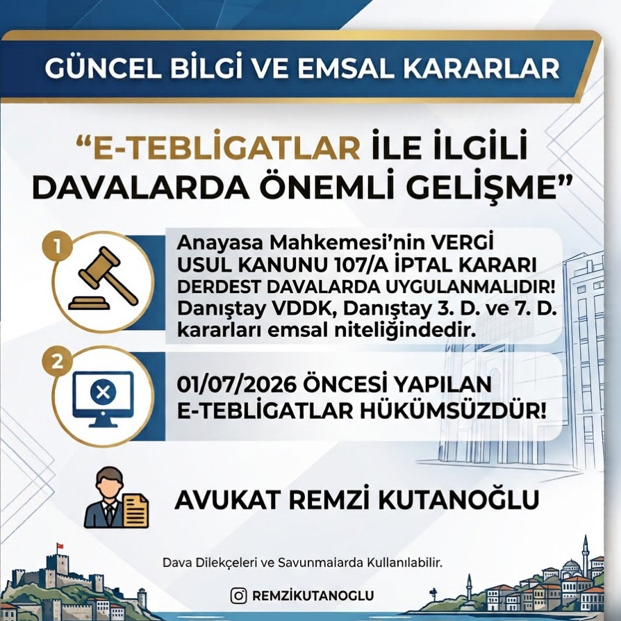 KutanogluRemzi's tweet photo. Emsal Danıştay 3. ve 7. Daireleri ile VDDK kararları: Anayasa Mahkemesinin Vergi Usul Kanunu 107/A maddesi için vermiş olduğu iptal kararı ile 01/07/2026 tarihinde 107/A maddesinde yapılan düzenlemeden önce yapılan e-tebligatların hükümsüz olduğuna hükmedilmiştir. https://t.co/JWLTV53Alo