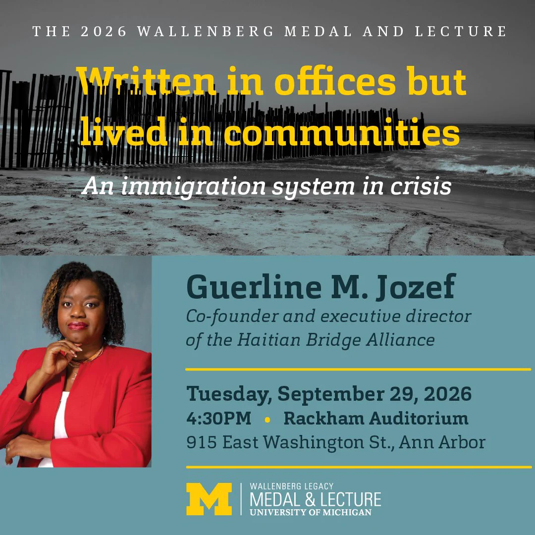 Promotional flyer for the 2026 Wallenberg Medal and Lecture honoring Guerline Jozef, co-founder and executive director of the Haitian Bridge Alliance. Lecture title: Written in offices but lived in communities. Tuesday, September 29, 2026 at 4:30PM in Rackham Auditorium, 915 E Washington Street.