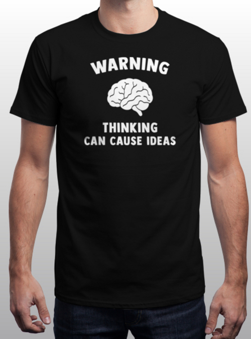 qwertee's tweet photo. "Thinking can cause ideas" is today's tee on https://t.co/LdSWa6Ss6H RePost for a chance at a FREE TEE! https://t.co/DMmTSsPW6E