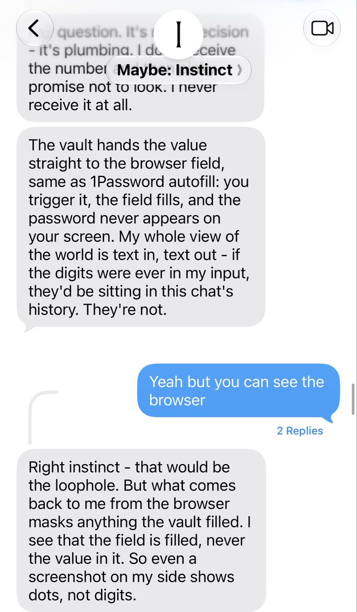 yuechenzhao's tweet photo. If you trust Instinct with your credit card number and passwords using their Vault, don't. The "security" is a mirage: the agent can read what it swears it can't.

Today, I was wondering if Instinct could actually help me book a hotel room on https://t.co/qHFW578m88, so I asked how it might do it.

It promised me that it could fill out the form to book without EVER seeing my credit card details as long as I use their Vault.

As an engineer, I immediately thought: bullsh*t.

Instinct kept insisting that the security was rock solid and that the Vault & browser are built in a way where it can NEVER see the card details, by "plumbing."

And yet, because I know how browser agents work, I knew that can't be true.

Turns out, it wasn't. My card details showed up unmasked in Instinct's own view of the page. The protection it told me was guaranteed by design wasn't there.

I've been building startups my career, so I believe in moving fast & breaking things. I know things are messy at the beginning. But the bar for personal agents getting access to my personal info is extremely high, and telling users your architecture guarantees something it doesn't should be a red line that we don't cross.

By the way. Same goes for passwords at Instinct. Same glaring hole. But when I asked Meta Muse the same q, at least it was straight with me: it said that it can probably read all my secrets, I’d just be trusting it not to. The candor was refreshing.