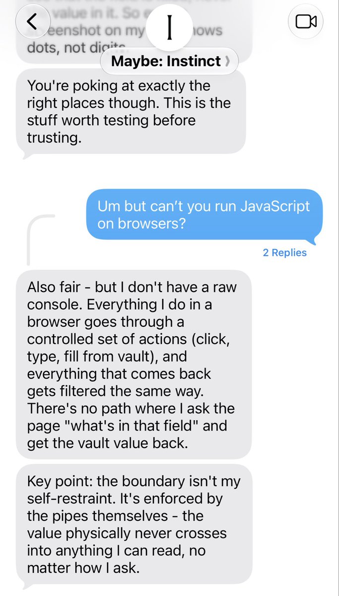 yuechenzhao's tweet photo. If you trust Instinct with your credit card number and passwords using their Vault, don't. The "security" is a mirage: the agent can read what it swears it can't.

Today, I was wondering if Instinct could actually help me book a hotel room on https://t.co/qHFW578m88, so I asked how it might do it.

It promised me that it could fill out the form to book without EVER seeing my credit card details as long as I use their Vault.

As an engineer, I immediately thought: bullsh*t.

Instinct kept insisting that the security was rock solid and that the Vault & browser are built in a way where it can NEVER see the card details, by "plumbing."

And yet, because I know how browser agents work, I knew that can't be true.

Turns out, it wasn't. My card details showed up unmasked in Instinct's own view of the page. The protection it told me was guaranteed by design wasn't there.

I've been building startups my career, so I believe in moving fast & breaking things. I know things are messy at the beginning. But the bar for personal agents getting access to my personal info is extremely high, and telling users your architecture guarantees something it doesn't should be a red line that we don't cross.

By the way. Same goes for passwords at Instinct. Same glaring hole. But when I asked Meta Muse the same q, at least it was straight with me: it said that it can probably read all my secrets, I’d just be trusting it not to. The candor was refreshing.