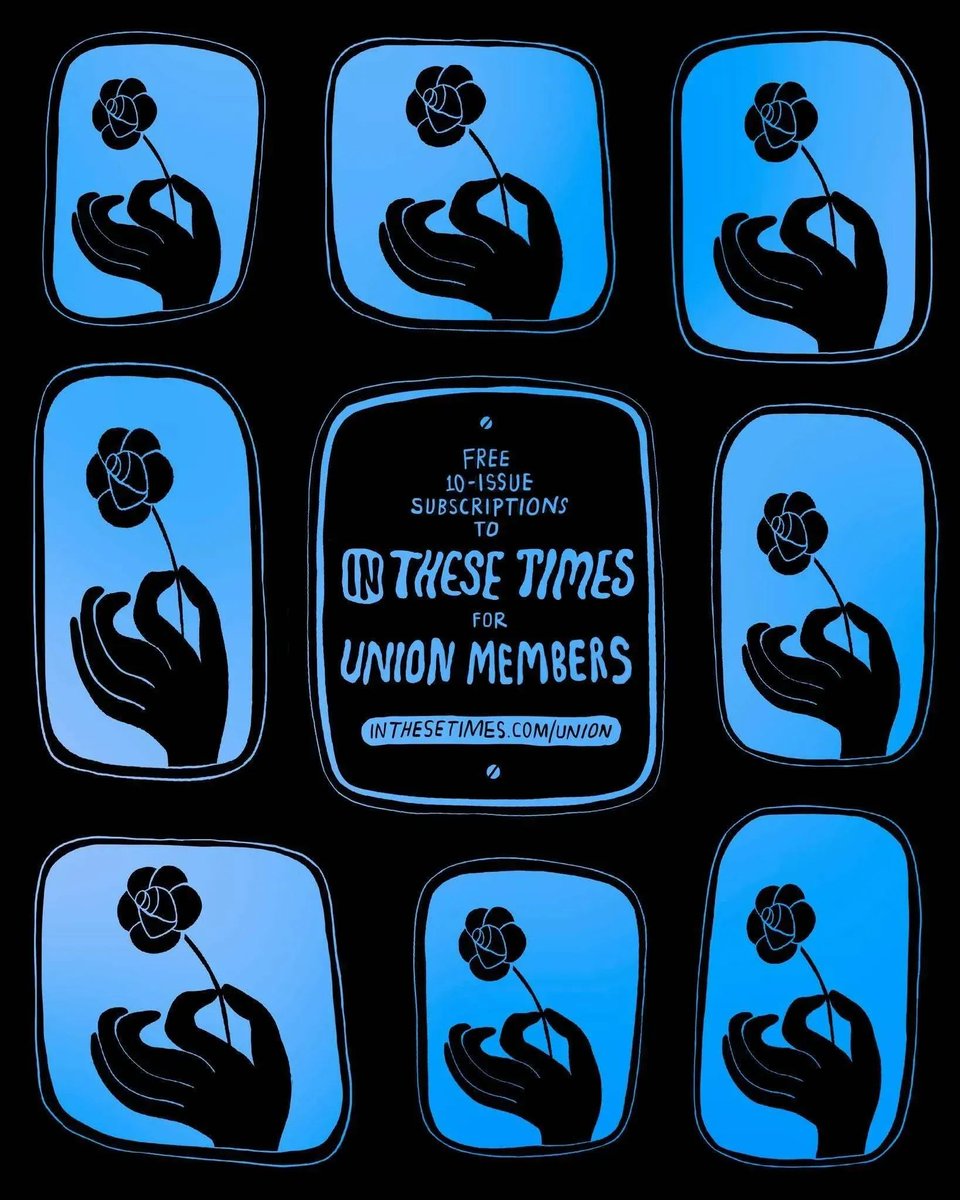 Repeated blue panels show a black silhouetted hand holding a single rose; the center panel reads FREE 10-ISSUE SUBSCRIPTIONS TO IN THESE TIMES FOR UNION MEMBERS and includes the URL inthesetimes.com/union