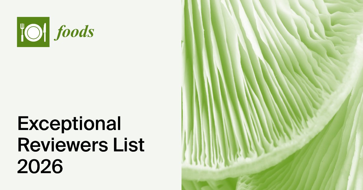 Foods_MDPI's tweet photo. 🎉 Congratulations to the Foods #Exceptional #Reviewers List — Q2 2026!
🏅Dr. Jun-su Choi
🏅Dr. Sorin Daniel Dan
🏅Dr. Haralabos C. Karantonis
🏅Prof. Dr. Suzana Samaržija-Jovanović
🏅Dr. Roxana Nicoleta Ratu
More details: https://t.co/LLD4Sw3y2d https://t.co/D7hjAK2y7c