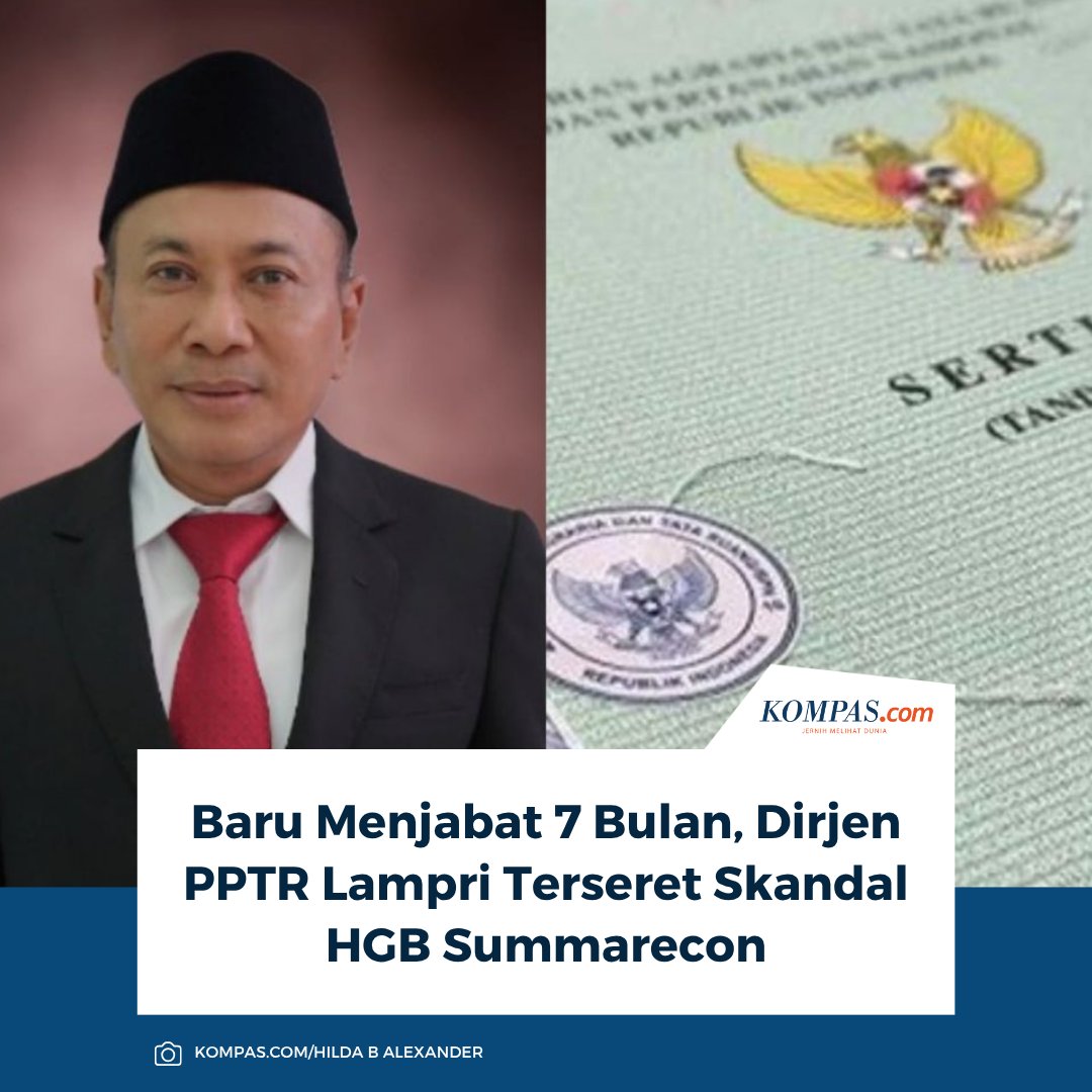 kompascom's tweet photo. Baca di sini: https://t.co/bL9Ql9eYrA

Karier panjang Lampri di Kementerian ATR/BPN hingga kursi Direktur Jenderal PPTR terancam kandas setelah terseret OTT KPK terkait kasus dugaan suap pengurusan HGB pengembang properti PT Summarecon Agung Tbk.

~KQ #DirjenPPTR #dugaansuap [20260916224904421]