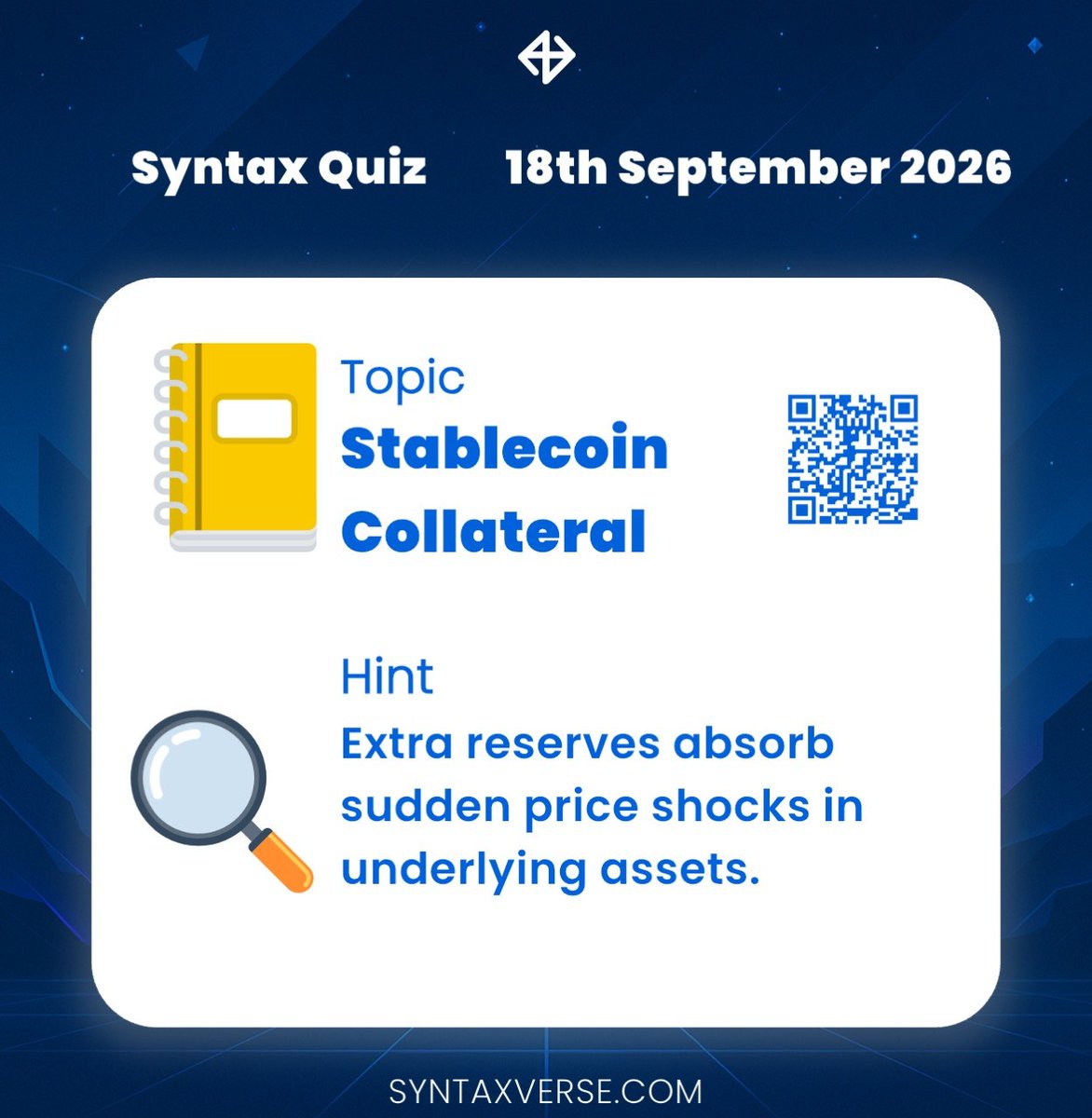 SyntaxVerse's tweet photo. DAILY QUIZ ANSWER
    
📆 Date: 18th September 2026
📚 Topic: Stablecoin Collateral 

🗝 Hint: Extra reserves absorb sudden price shocks in underlying assets.

Got the answer❓💭
Don’t keep it to yourself, drop it in the comments and help someone out! 

Let’s turn learning into a team sport. 🤝 

#Syntaxquiz #SyntaxVersequiz #Web3 #Quiz