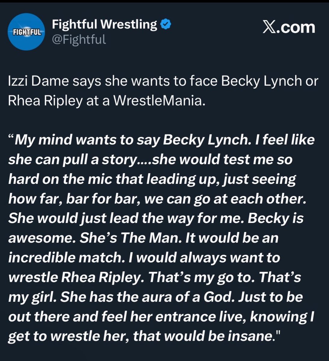 Rheaownsme's tweet photo. When Izzi Dame showed she knows ball and said this about Rhea 

“I would always want to wrestle Rhea Ripley. That’s my go to. That’s my girl. She has the aura of a God. Just to be out there and feel her entrance live, knowing I get to wrestle her, that would be insane." https://t.co/Ps8sLavlbp