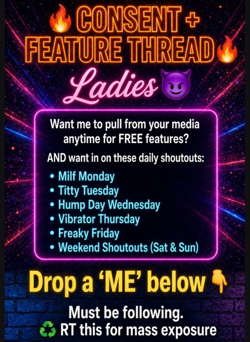 X_hottestPromo's tweet photo. 🔥 CONSENT + FEATURE THREAD 🔥

Ladies 😈

Want me to pull from your media anytime for FREE features?

AND want in on these daily shoutouts:

• Milf Monday
• Titty Tuesday
• Hump Day Wednesday
• Vibrator Thursday
• Freaky Friday
• Weekend Shoutouts (Sat & Sun)

Drop a “ME” below 👇

Must be following.

♻️ RT this for mass exposure