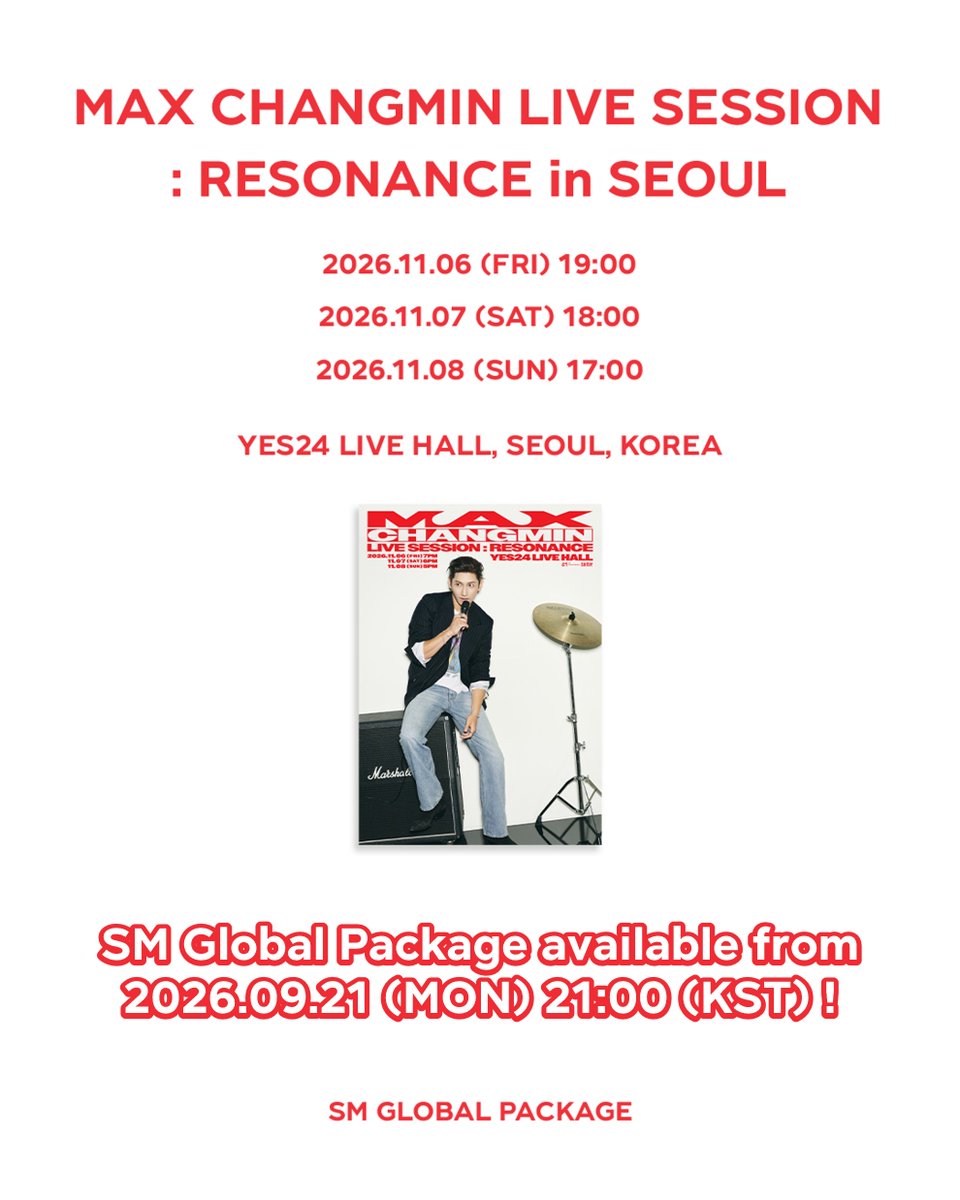 SMGLOBALPACKAGE's tweet photo. [MAX CHANGMIN LIVE SESSION : RESONANCE in SEOUL] SM Global Package available from 2026.09.21 (MON) 21:00 (KST) !

2026.11.06 (FRI) 19:00
2026.11.07 (SAT) 18:00
2026.11.08 (SUN) 17:00

❤️https://t.co/9vpYxNqnJP

#MAXCHANGMIN #TVXQ! 
#MAXCHANGMIN_RESONANCE #MAXCHANGMIN_LIVETOUR
#SMGLOBALPACKAGE #GLOBALPACKAGE #全球套餐 #グロパ