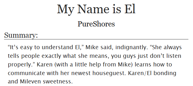 MilevenFics's tweet photo. ⊹ ࣪ ˖ My Name is El ⊹ ࣪ ˖ 
by PureShores

Oneshot, Words 2,438
PostS1, HurtComfort, Rewrite

https://t.co/4WIO6eGVor https://t.co/sI7tQSeFhT