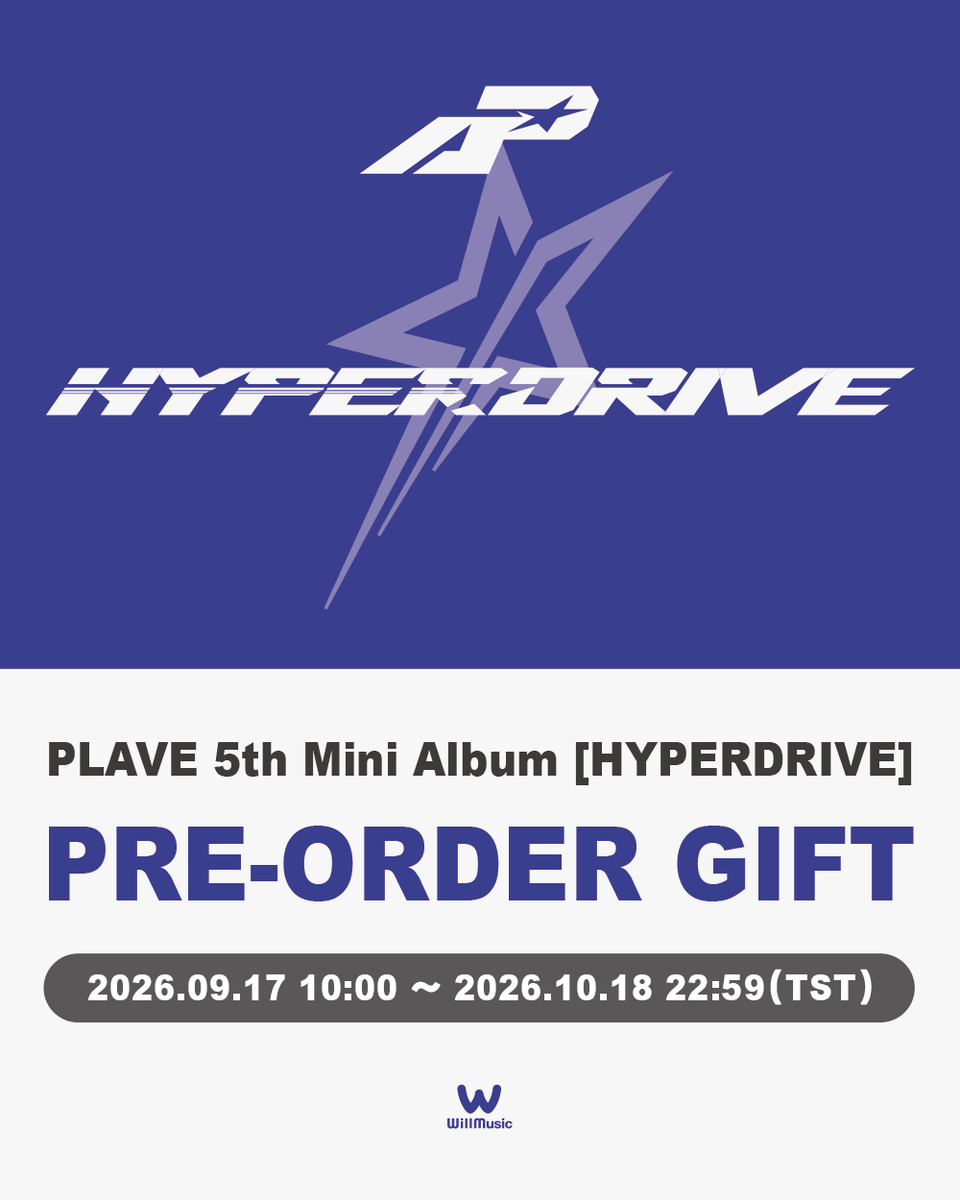 WillMusic_X's tweet photo. PLAVE 5th Mini Album [HYPERDRIVE] PRE-ORDER GIFT

🎁 未公開特典小卡隨機一款贈送
📅 預購期間 2026.09.17 10:00 ～ 2026.10.18 22:59（TST）

💿 販售地點
[ONLINE] 微樂客官方網站 https://t.co/8xVt6m9oPI
[OFFLINE] 微樂客全門市

*活動具體請參閱圖

#PLAVE #플레이브
#HYPERDRIVE
#WillMusic https://t.co/2zp05K5QnP