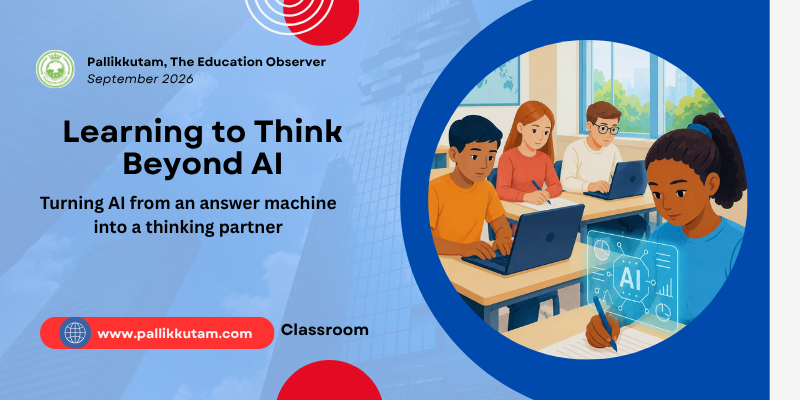 pallikkutam's tweet photo. AI makes answers effortless, but learning demands more. Students must question, verify, revise and bring human judgment, empathy and originality to the task.

Click here to read: https://t.co/mr30Yw0iKO https://t.co/hzByrR8Rar