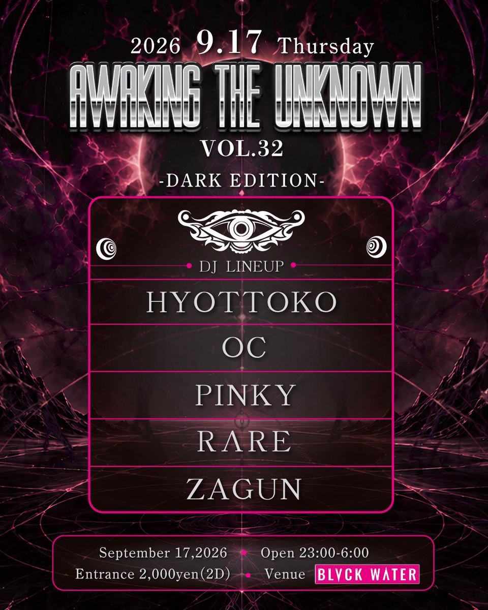 BLVCKWATEROSAKA's tweet photo. AWAKING THE UNKNOWN Vol.32

-DJ’s-

Hyottoko
OC
PINKY
RARE
ZAGUN

▱ Date : Thursday, September 17, 2026
2026.9/17 open 23:00 – 6:00

▱ Venue : BLVCK WATER

▱ Entrance : 2000円 + 2Drink

▱ Genre : Psytrance

▱ VENUE
BLVCK WATER https://t.co/AbaNie2XYi