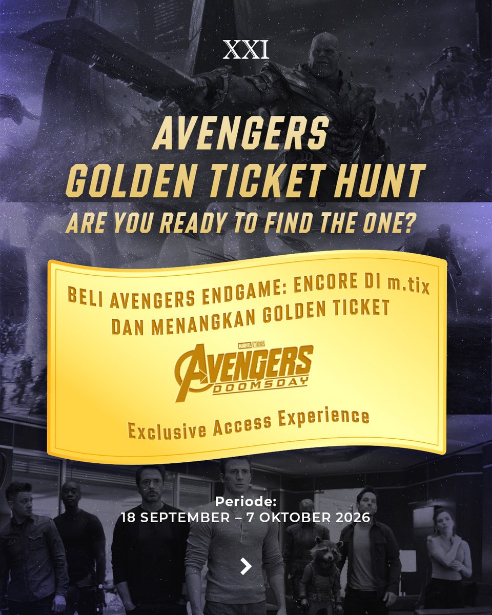 cinema21's tweet photo. AVENGERS, ASSEMBLE!! FIND YOUR GOLDEN TICKET 🎟️

Beli tiket Avengers Endgame: Encore di m.tix dan dapetin kesempatan datang ke Avengers: Doomsday Exclusive Access Experience #diXXI 👀

Scroll untuk cek syarat dan ketentuannya! https://t.co/KRdrc8TXBY