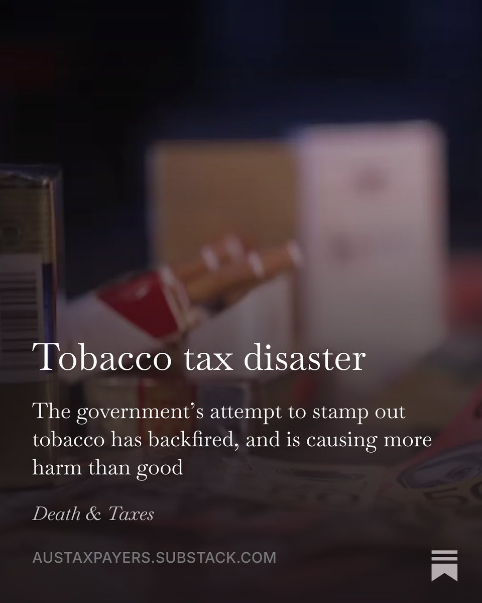 AusTaxpayers's tweet photo. This week's newsletter looked at the disaster that has been the government's tobacco tax policy. They attempted de facto prohibition through excessive tax, but the policy has backfired, with a boom in the black market and collapse in revenue.

https://t.co/BLiowLlVEv https://t.co/OOzbcK1WyE