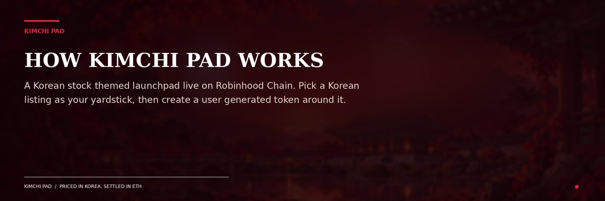 Kimchipad's tweet photo. Introducing Kimchi Pad 

Kimchi Pad is a Korean stock themed launchpad live on Robinhood Chain. 

It lets anyone use a Korean public listing as the market cap yardstick for a user created token.

Here is the full flow.