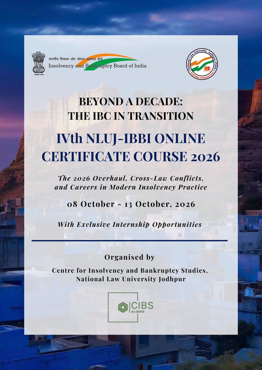 nlujofficial's tweet photo. National Law University, Jodhpur, through its Centre for Insolvency and Bankruptcy Studies (CIBS), in collaboration with the Insolvency and Bankruptcy Board of India (IBBI), is pleased to announce the Fourth NLUJ-IBBI Online Certificate Course on Insolvency and Bankruptcy Law, 2026, scheduled to be held from 08–13 October 2026.

Click here for detailed information and the brochure - https://t.co/8AeGfciL8e