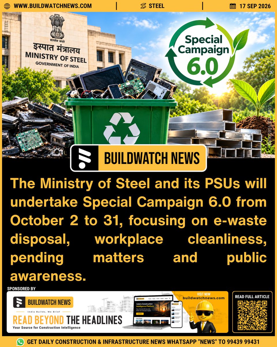 BuildWatchNEWS's tweet photo. Ministry of Steel and its PSUs will join Special Campaign 6.0 from October 2–31, focusing on e-waste management, workplace cleanliness, mechanised cleaning and clearance of pending matters. #MinistryOfSteel #SteelIndustry #EWaste #Sustainability

https://t.co/ppj7ux1lSG

🔗 Join our WhatsApp group for Daily Industry Updates:
✅ English: https://t.co/pMIZvyUyOT
✅ Tamil: https://t.co/Xc5If7pNmk