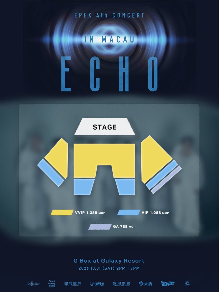 TheDarkStarEnt's tweet photo. EPEX 4TH CONCERT〈ECHO〉IN MACAU
福利與座位圖公開！
@the_EPEX 

📅 2026.10.31|2PM\7PM
📍銀河度假 -G Box
🎫 MOP/HKD $1388|$1088|$788

📣 公開發售 9.24 14:00
🛒 銀河票務\大麥\Cityline
更多詳情敬請關注官方消息！

#EPEX #이펙스 #EPEX_4th_CONCERT_ECHO_IN_MACAU #DarkStar #GalaxyResort https://t.co/F6r48iI1aO
