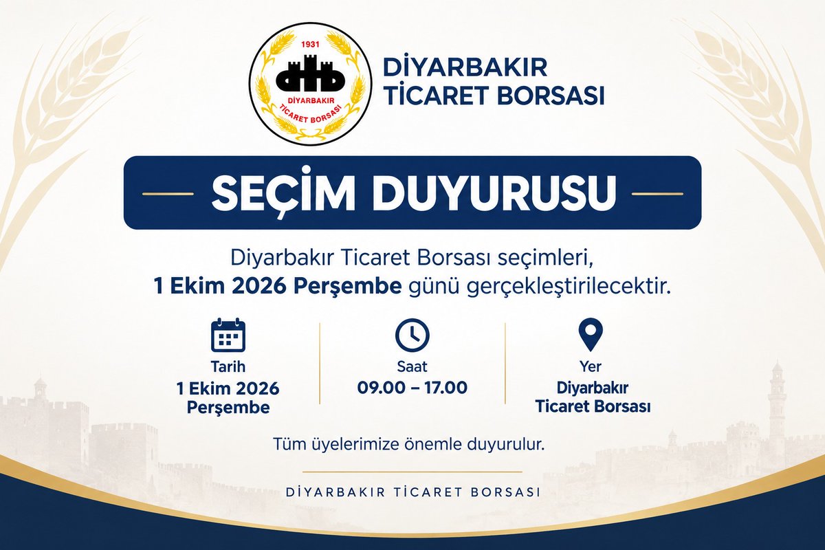 DiyarbakirTB's tweet photo. Diyarbakır Ticaret Borsası Seçim Duyurusu

Diyarbakır Ticaret Borsası seçimleri, 1 Ekim 2026 Perşembe günü 09.00–17.00 saatleri arasında Diyarbakır Ticaret Borsası binasında gerçekleştirilecektir.

Tüm üyelerimize önemle duyurulur.

DİYARBAKIR TİCARET BORSASI https://t.co/bE5asfrgZJ