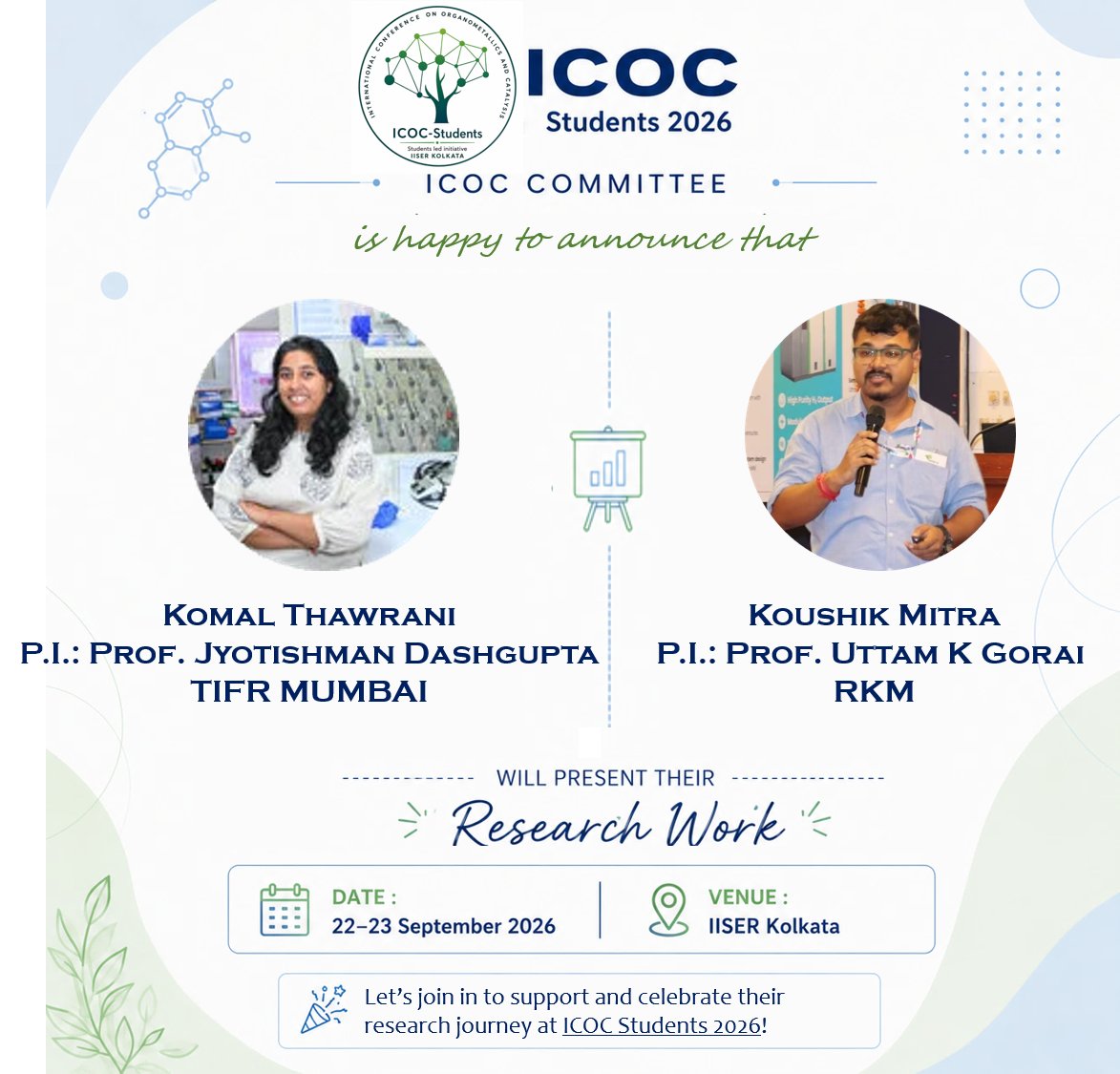 ICOC_Students's tweet photo. 🎤Research Spotlight | ICOC Students 2026🔬

We are delighted to announce that Ms. Komal Thawrani and Mr. Koushik Mitra will be presenting their research work at ICOC Students 2026!✨

📅22-23 September 2026
📍IISER Kolkata
🔗Visit us:
https://t.co/pFRUfSCh67 https://t.co/ae1FpnCRYs