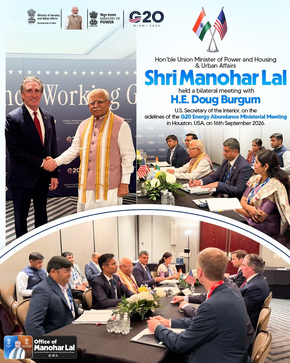 officeofmlk's tweet photo. Hon’ble Union Minister of Power and Housing & Urban Affairs, Shri @mlkhattar, held a bilateral meeting with H.E. @SecretaryBurgum, U.S. Secretary of the Interior, on the sidelines of the @g20org Energy Abundance Ministerial Meeting in Houston, USA, on 16th September 2026.

The discussions covered a range of areas of mutual interest, including resilient energy infrastructure and supply chains, power sector transformation, and India’s plans for meeting the growing energy requirements of its digital economy.

Click here to read more- https://t.co/oC3vZTn1AB

@narendramodi || @PMOIndia || @cgihou || @PIB_India || @mygovindia || @MEAIndia