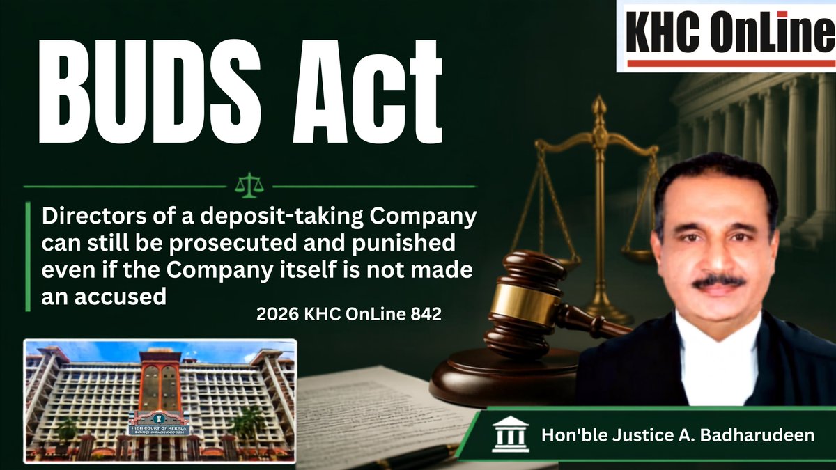 khconline1's tweet photo. BUDS Act - Directors of a deposit-taking Company can still be prosecuted and punished even if the Company itself is not made an accused
2026 KHC OnLine 842
#BUDSAct #DirectorsLiability #CorporateLaw #DepositSchemes #CriminalLiability #LegalUpdates #IndianLaw #CompanyLaw https://t.co/TxRU5gSFxw