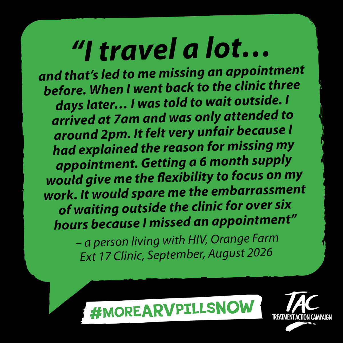 TAC's tweet photo. “I travel a lot… Getting a 6 month supply would give me the flexibility to focus on my work. It would spare me the embarrassment of waiting outside the clinic for over six hours because I missed an appointment” #MoreARVPIllsNow @HealthZA https://t.co/C7QYk9J07T