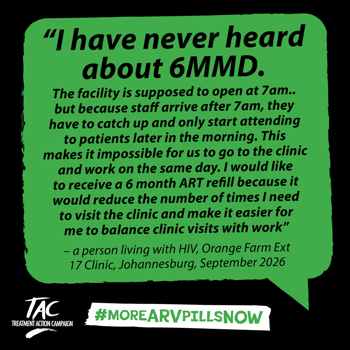TAC's tweet photo. “I would like to receive a 6 month ART refill because it would reduce the number of times I need to visit the clinic and make it easier for me to balance clinic visits with work” #MoreARVPIllsNow @HealthZA https://t.co/qaMAyEFnX3