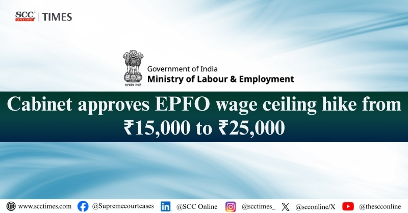 scconline_'s tweet photo. Cabinet approves EPFO wage ceiling hike from ₹15,000 to ₹25,000
Read the full report: https://t.co/yOcV42hpgc
#EPFO #ProvidentFund #EPS #EDLI #CodeonSocialSecurity2020 #LabourMinistry #Employment #EPFCoverage #RetirementPlanning #SCCTimes https://t.co/L5KkXAQEeL