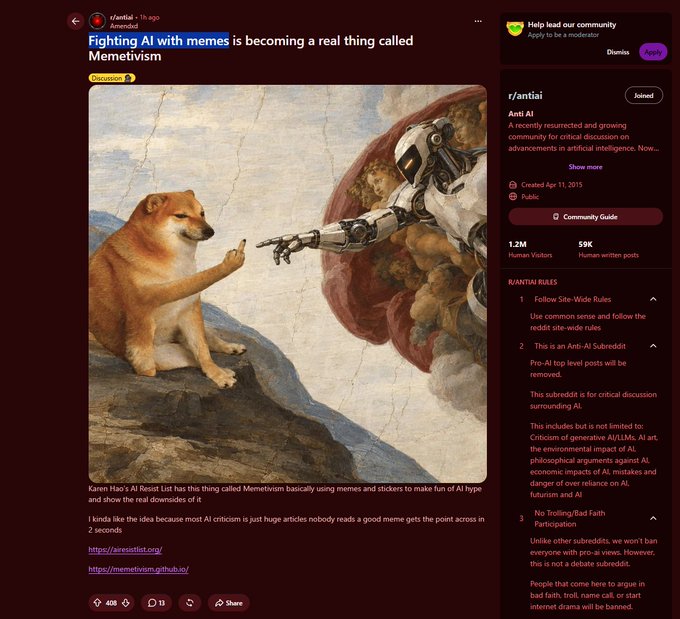 cryptoWander4r's tweet photo. In the Anti-AI sub they are building a meme movement against AI by @_KarenHao called “Memetivism”
its using memes and stickers to attack AI hype and show the downside of AI in a format people actually share
https://t.co/yzMhOuQQv7
https://t.co/eWHPC6S6MT https://t.co/krUmpxus9O