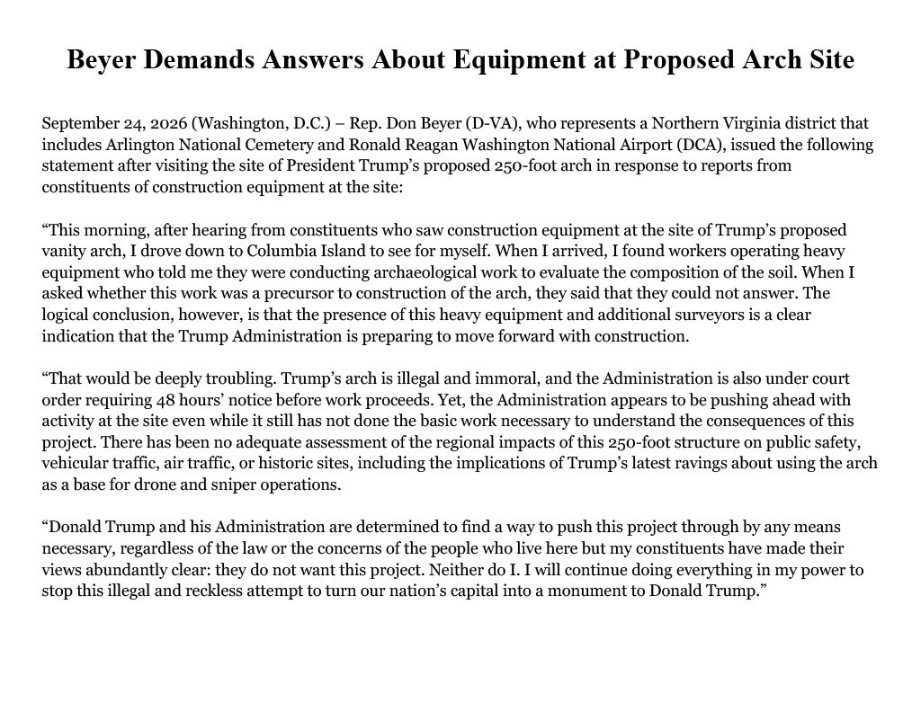 RepDonBeyer's tweet photo. After hearing from constituents who saw construction equipment at the site of Trump’s proposed arch, I drove down to Columbia Island to see for myself. 

I found workers operating heavy equipment who told me they were conducting archaeological work.

Donald Trump is determined to find a way to push this project through by any means necessary,  but I will continue doing everything in my power to stop him. 

My full statement: