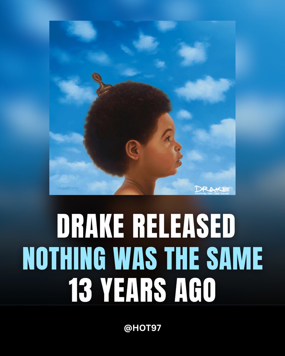 HOT97's tweet photo. Drake dropped “Nothing Was the Same” 13 years ago today! What’s your favorite song from this album? 👇 https://t.co/CynhlAuOFr