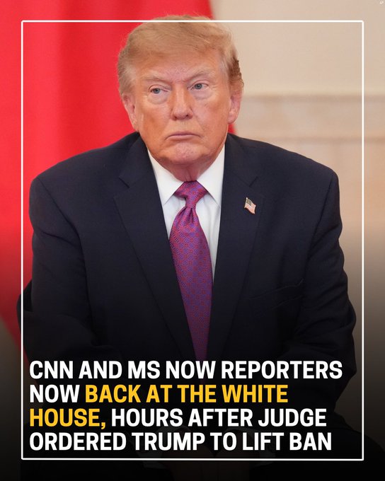 A photo of Donald Trump in a suit with text reading 'CNN AND MS NOW REPORTERS NOW BACK AT THE WHITE HOUSE, HOURS AFTER JUDGE ORDERED TRUMP TO LIFT BAN'.