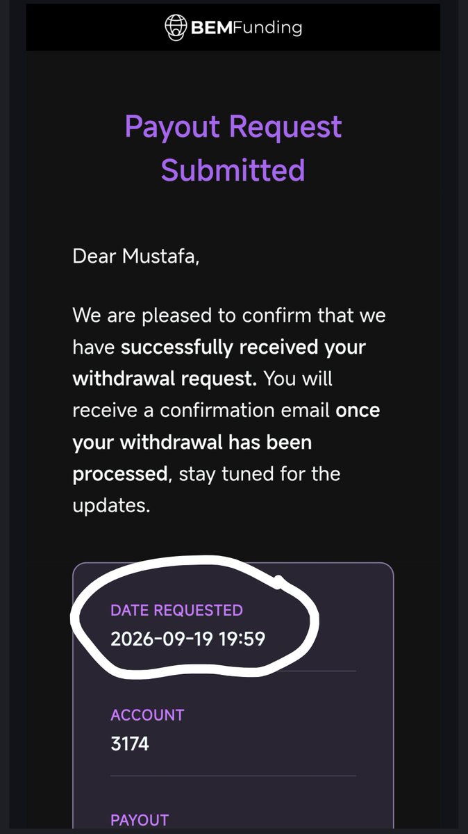 FintekMustafa's tweet photo. If you’re a prop firm trader, getting your payout quickly and securely is more important than many other things.

Many of my followers are using BEM Funding based on my recommendation, and many of them are also curious about the BEM Funding payout process.

So, let me show you the entire process transparently, with proof and exact dates.

31/08/2026 — I purchased a $50K BEM ONE account.

01/09/2026 — Just 2 days later, I became funded because there is no minimum trading day requirement.

03/09/2026 — I started trading my funded account, and over the next 14 trading days, I accumulated $4,500 in profit.

19/09/2026 — I submitted my payout request.

21/09/2026 — My payout was approved just 2 days later, even though the process included the weekend.

22/09/2026 — The payout was deposited into my Rise account, less than 24 hours after my payout request was approved.

The entire process went smoothly from start to finish.

Thank you, @BemFunding