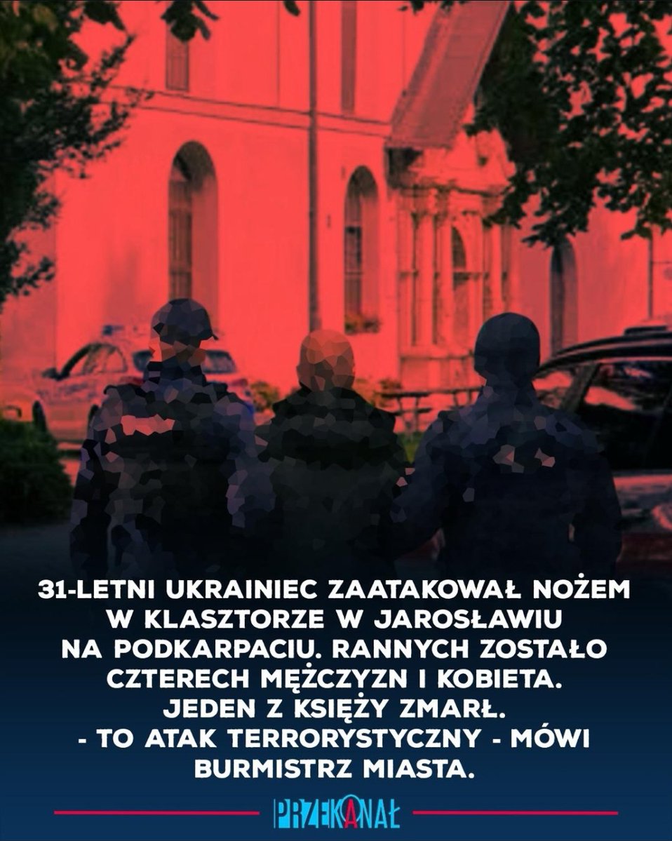 IgnacyDanielski's tweet photo. 🔴 PILNE!
Brutalny atak z nożem Ukraińca w klasztorze w Jarosławiu! Pięciu rannych i jedna ofiara śmiertelna! https://t.co/kK8MFv5mSz