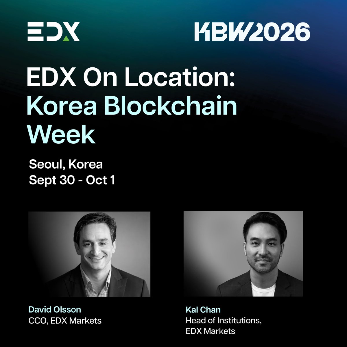markets_edx's tweet photo. EDX Markets is heading to Seoul for Korea Blockchain Week 2026.

On Oct. 1, CCO David Olsson will join leaders from @Bullish, SALT and @coinbase for "Wall Street's Crypto Reckoning: Go All-In or Fold?"

Dave will be joined at KBW by EDX's Kal Chan. We look forward to connecting in Seoul!

Learn more about @kbwofficial: https://t.co/QZBvR9SFOY