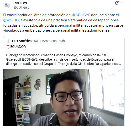 EcEnDirecto's tweet photo. #ATENCIÓN 
El coordinador del área de protección del @CDHGYE, @NandoBastias, denunció ante el @WGEID la existencia de una práctica sistemática de desapariciones forzadas en #Ecuador, atribuida a personal militar ecuatoriano y, en casos vinculados a embarcaciones, a personal militar estadounidense.