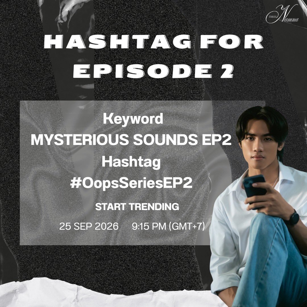 namna_fanbase's tweet photo. 🦥— #Namnatrending

OopsMysteriousSounds EP.2

Keyword: MYSTERIOUS SOUNDS EP2

Hashtag: #.OopsSeriesEP2

⏰ Start Trending: 9:15 PM (GMT+7)

🚨DON’T START BEFORE TIME
**ขอความร่วมมือไม่เทรนแท็กก่อนเวลานะคะ🙏🏻

#namna_ntb
#OopsMysteriousSounds 
#สืบเสียงปริศนา
#TheDotHouse https://t.co/AARetohIas